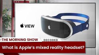 What is Apple’s mixed reality headset?