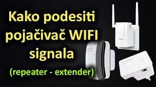 Kako podesiti wifi pojačivač signala - repeater extender - kako pojačati wifi signal