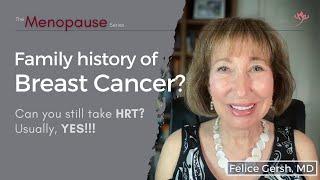 Family history of breast cancer? You can still take HRT!!! | Felice Gersh, MD