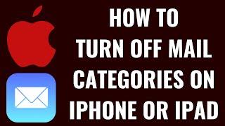 How to Turn Off Mail Categories on iPhone or iPad