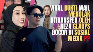 VIRAL BUKTI MAIL MENOLAK DITRANSFER OLEH REZA GLADYS BOCOR DI SOSIAL MEDIA ??