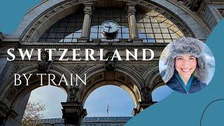 Switzerland by Train: What You Need to Know (Includes the Swiss Travel Pass )