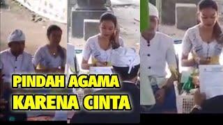 Viral Gadis Kelahiran Lombok Timur Pindah Agama Karena Cinta