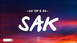 ICE TOP & BX - SAK [LYRICS]