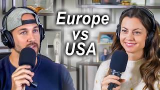 What's better? US vs Europe!