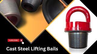 CAST STEEL LIFTING BAILS | Oilfield | DIC Oil Tools