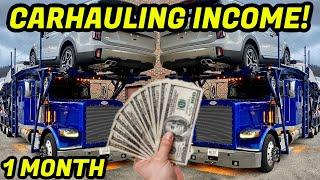 HOW MUCH MONEY I MADE IN 1 MONTH OF CARHAULING  | 24 YEAR OLD |