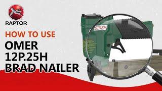 How to use Raptor Omer 12P.25H brad nailer | pneumatic nails gun | video tutorial