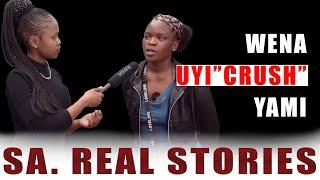 Episode 81 Wena UyiCrush Yami #SAREALSTORIES