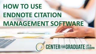 How to Use EndNote Citation Management Software