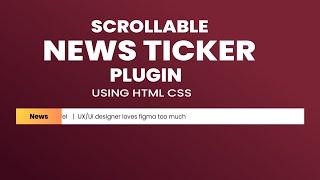 Scrollable News Ticker Plugin using HTML, CSS - Codingscape