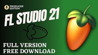 Fl Studio 21, সম্পূর্ণ বিনা খরচে ব্যবহার করুন | Full version free download