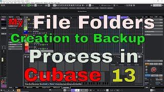 My File Folder Creation to Backup Process in Cubase 13