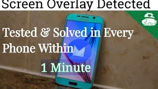Screen Overlay detected on ANDROID 6.0....# SOLVED