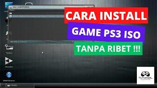 CARA MUDAH INSTALL GAME PS3 FORMAT ISO