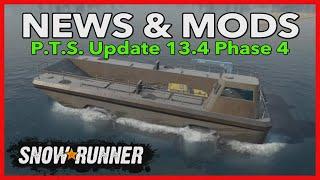 Snowrunner Latest News PTS 13.4 PHASE 4 PC & CONSOLE MODS