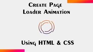 How To Create Page Loader Animation In HTML And CSS In 5 Minutes