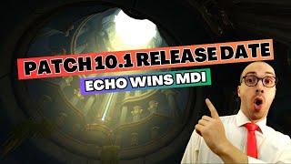 Echo Wins MDI, Patch 10.1 Release Date & How to Prepare for Season 2 | WoW Dragonflight
