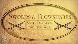 Swords & Plowshares - South Dakota & the Civil War | SDPB Documentary