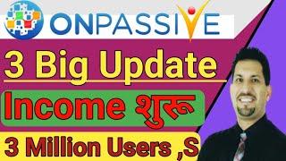 3 Million Users Update #ONPASSIVE | New O-Connect Launch Ash Sir Update |#Income #O connect