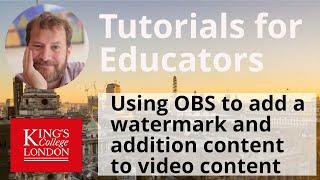 Using OBS to watermark your videos and add opening and closing features