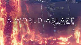 Houdini / Axiom / Nuke Tutorial - A World Ablaze