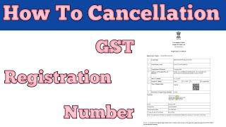 How To Cancellation GST Registration Number !!