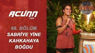 Sabriye, Yine Kahkahaya Boğdu! | Bölüm 98 | Survivor 2017