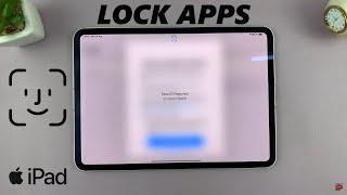 How To Lock Apps On iPad