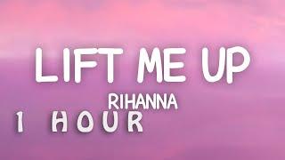 [1 HOUR  ] Rihanna - Lift Me Up (Lyrics) Wakanda Forever