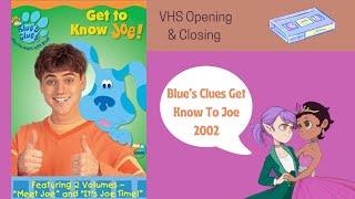 Blue's Clues Get Know To Joe 2002 VHS Opening & Closing