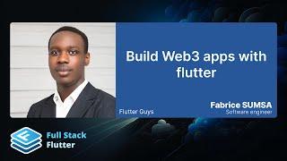 Fabrice Sumsa: Build web3 apps with Flutter