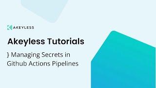 Managing Secrets in Github Actions Pipelines