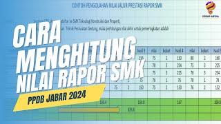 Cara Menghitung Nilai Rapor PPDB Jabar 2024 - Jalur Rapor SMK