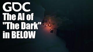 A Dark Mind: The AI of ""The Dark"" in BELOW