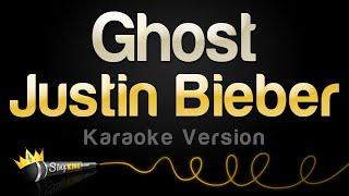 Justin Bieber - Ghost (Karaoke Version)