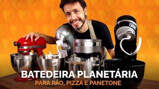 Como escolher e usar uma BATEDEIRA PLANETÁRIA para fazer pão, pizza ou panetone