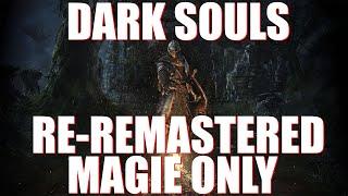 Dark Souls Re-Remastered Mod Magie Only LIVE