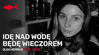 Idę nad wodę, będę wieczorem.