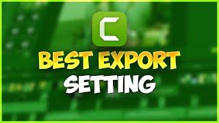 [Camtasia Studio] - Highest Quality Export Settings 1080p Tutorial | Best Camtasia Export Settings