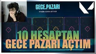 10 HESAPTAN GECE PAZARI AÇTIM !! valorant gece pazarı oyuna geldi.