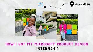 How I got my Microsoft Product Design Internship