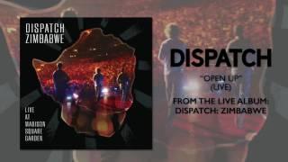 Dispatch - "Open Up" [Official Audio]