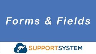 Custom Forms, Fields and Lists | SupportSystem Tutorial