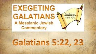 Exegeting Galatians 5:22, 23 | Tetze Torah Ministries