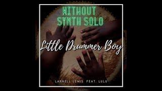 Little Drummer Boy: With and without Synth Solo