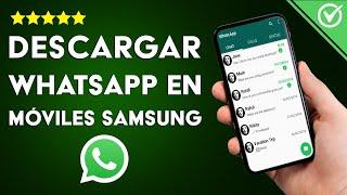 Cómo Descargar e Instalar WhatsApp en Cualquier Móvil Samsung