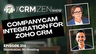 CompanyCam Integration for Zoho CRM | CRM Zen Show Episode 314