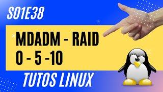 MDADM : autres raid (0/5/10) - #Linux 1.38