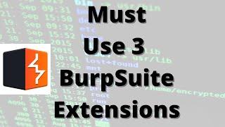 #2 Must Use 3 Burpsuite extensions to Find Bug